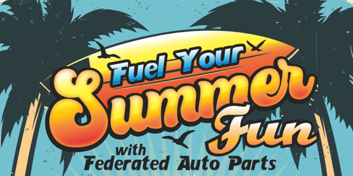 Fuel Your Summer Fun with Federated – UnderhoodService